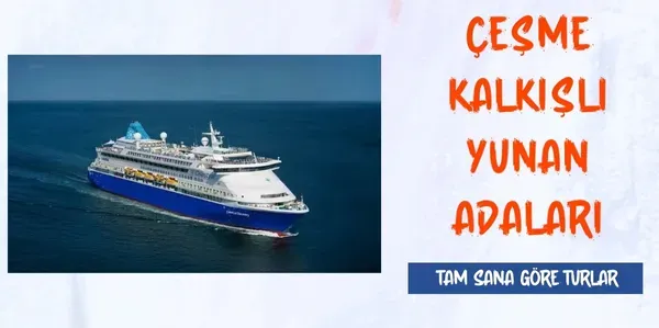 ÇEŞME KALKIŞLI * SELECTUM BLU CRUISES İLE YUNAN ADALARI
